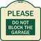 Signmission Please Do Not Block Garage Heavy-Gauge Aluminum Architectural Sign, 18" x 18", TG-1818-23296 A-DES-TG-1818-23296 - alternate 1